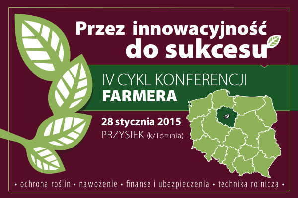 IV cykl konferencji Farmera &#8222;Przez innowacyjność do sukcesu&#8221; PRZYSIEK k/Torunia