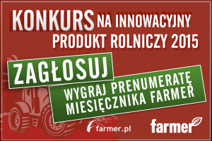 Innowacyjny produkt rolniczy 2015 roku - zagłosuj i wygraj prenumeratę