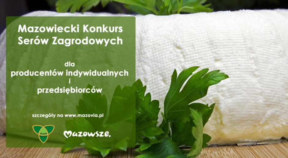 Można zgłaszać sery do konkursu; fot. organizatorzy Mazowiecki Konkurs Serów Zagrodowych
