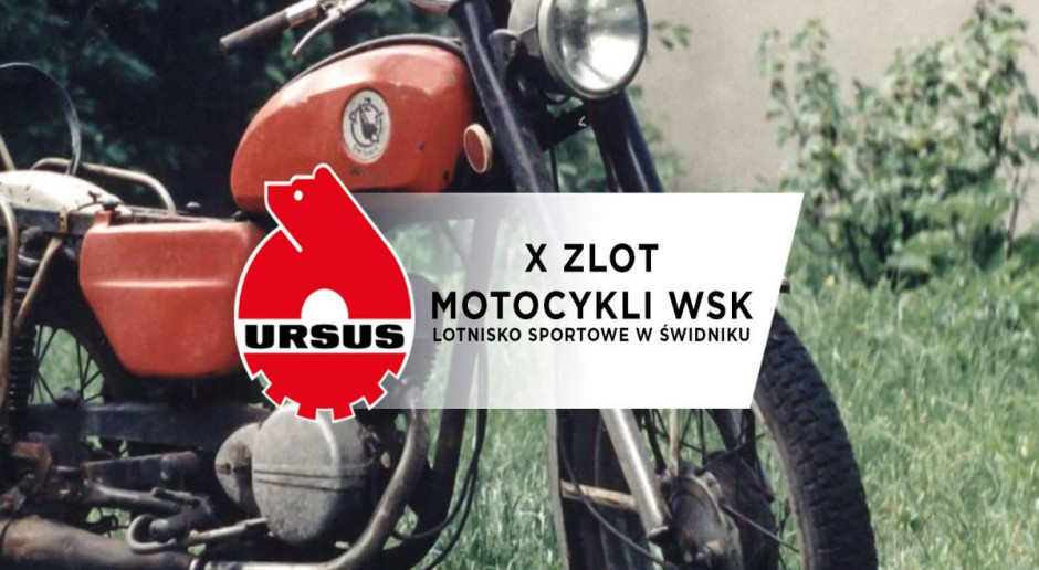 Ciągniki Ursus, motocykle WSK - to niewątpliwie symbole polskiej myśli technicznej z czasów socjalizmu, fot. Ursus Ursus sponsorem zlotu motocykli WSK