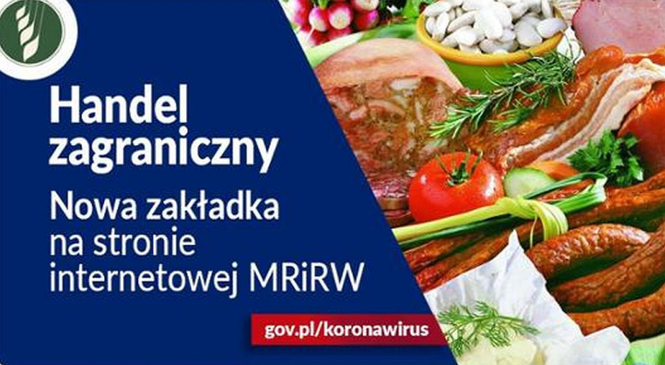 Resort stworzył nową platformę wymiany informacji, Foto: MRiRW Nowa zakładka na stronie internetowej MRiRW dot. eksportu polskich produktów