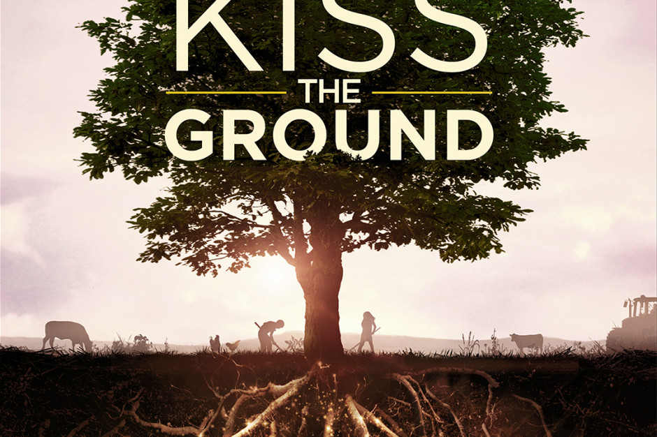 Kiss the ground - to trzeba obejrzeć