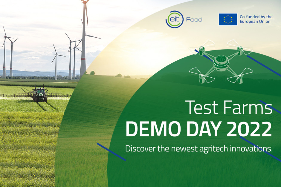Ruszyła rejestracja na Test Farms Demo Day 2022/ fot. EIT Food