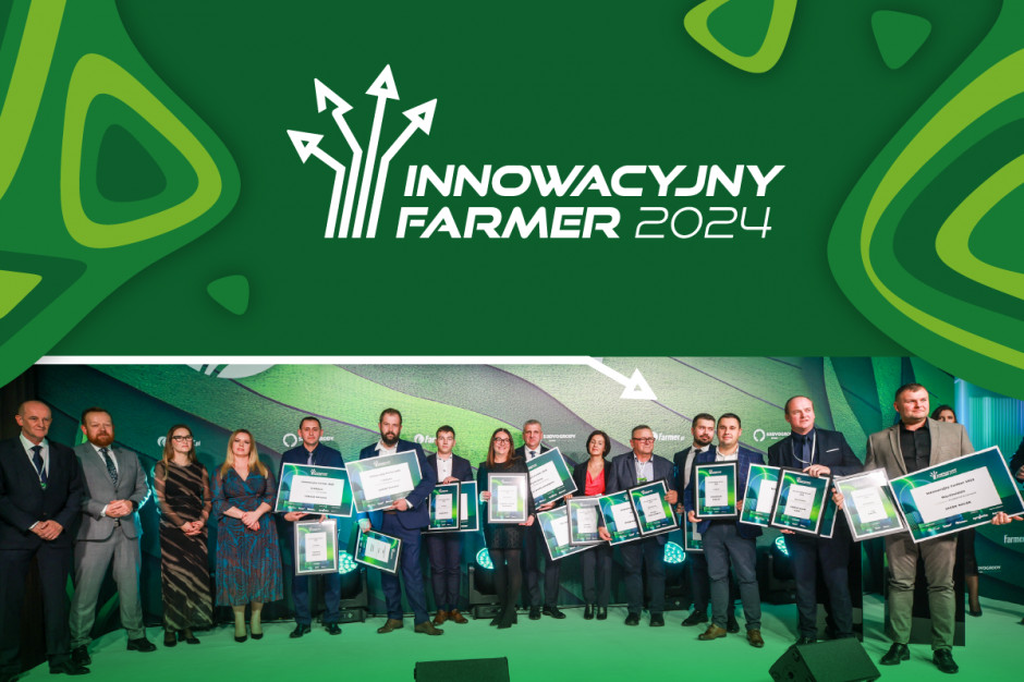 Ostatnie dni na zgłoszenie do konkursu Innowacyjny Farmer 2024. Nie przegap